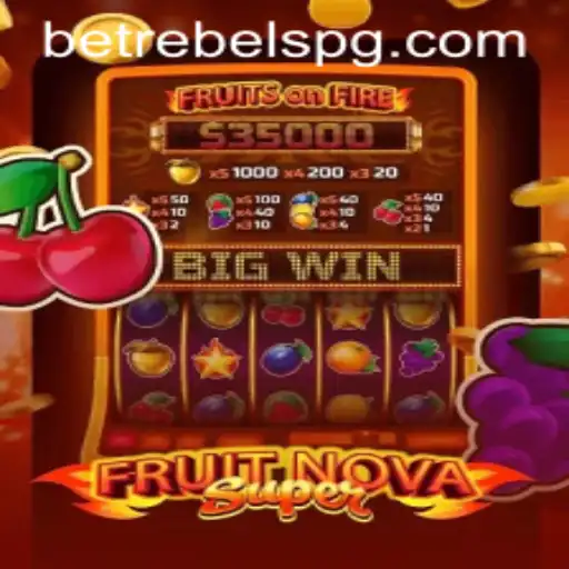 Exploring the Excitement of FruitNovaSuper: A Comprehensive Guide